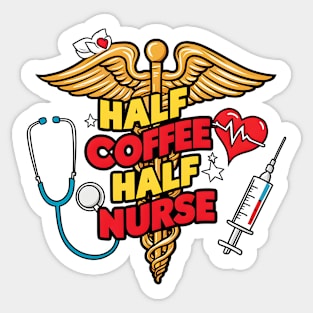 Half coffee Half nurse latte caffeine lovers hospital medical staff workers 2 Sticker